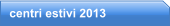 centri estivi 2013
