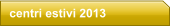 centri estivi 2013